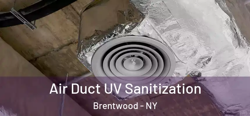  Air Duct UV Sanitization Brentwood - NY