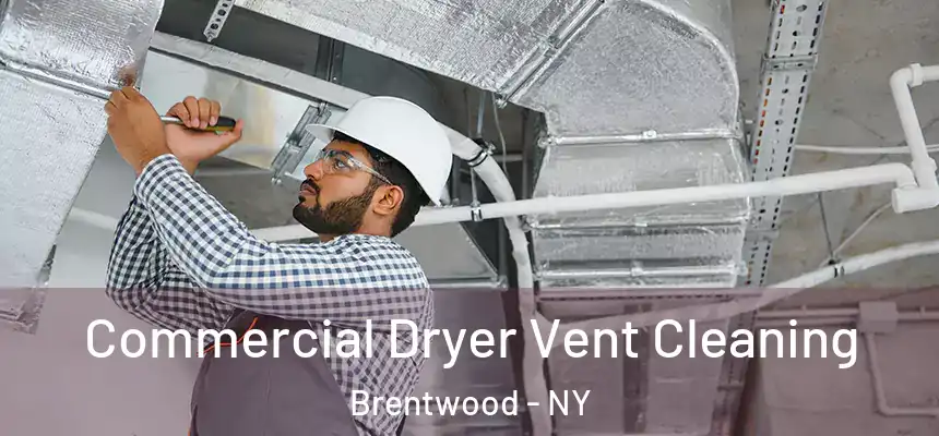  Commercial Dryer Vent Cleaning Brentwood - NY