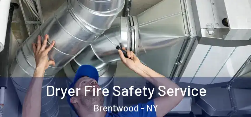  Dryer Fire Safety Service Brentwood - NY